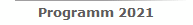 Programm 2021